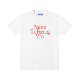 "Pass me the fucking wine" T-shirt