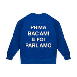 Crewneck Sweatshirt "First Kiss Me Then Let's Talk"