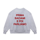 Crewneck Sweatshirt "First Kiss Me Then Let's Talk"