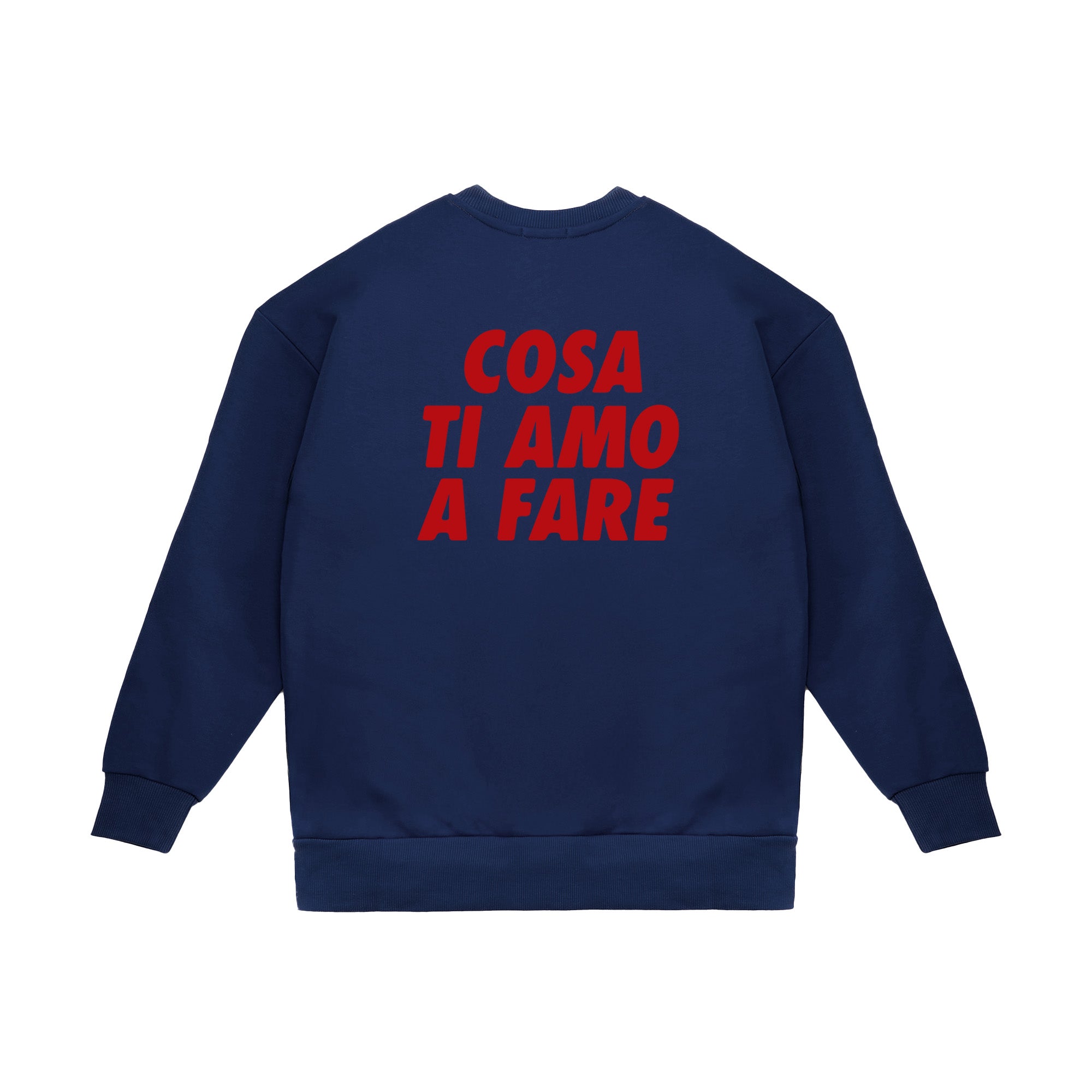 Felpa Girocollo "Cosa ti amo a fare"