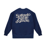Felpa Girocollo "Soltanto Parole D'Amore