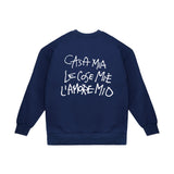 Felpa Girocollo "Casa mia"