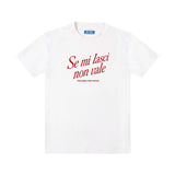 T-shirt “Se mi lasci non vale"