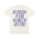 T-shirt Ho Freddo Fuori Ma Brucio Dentro Panna retro