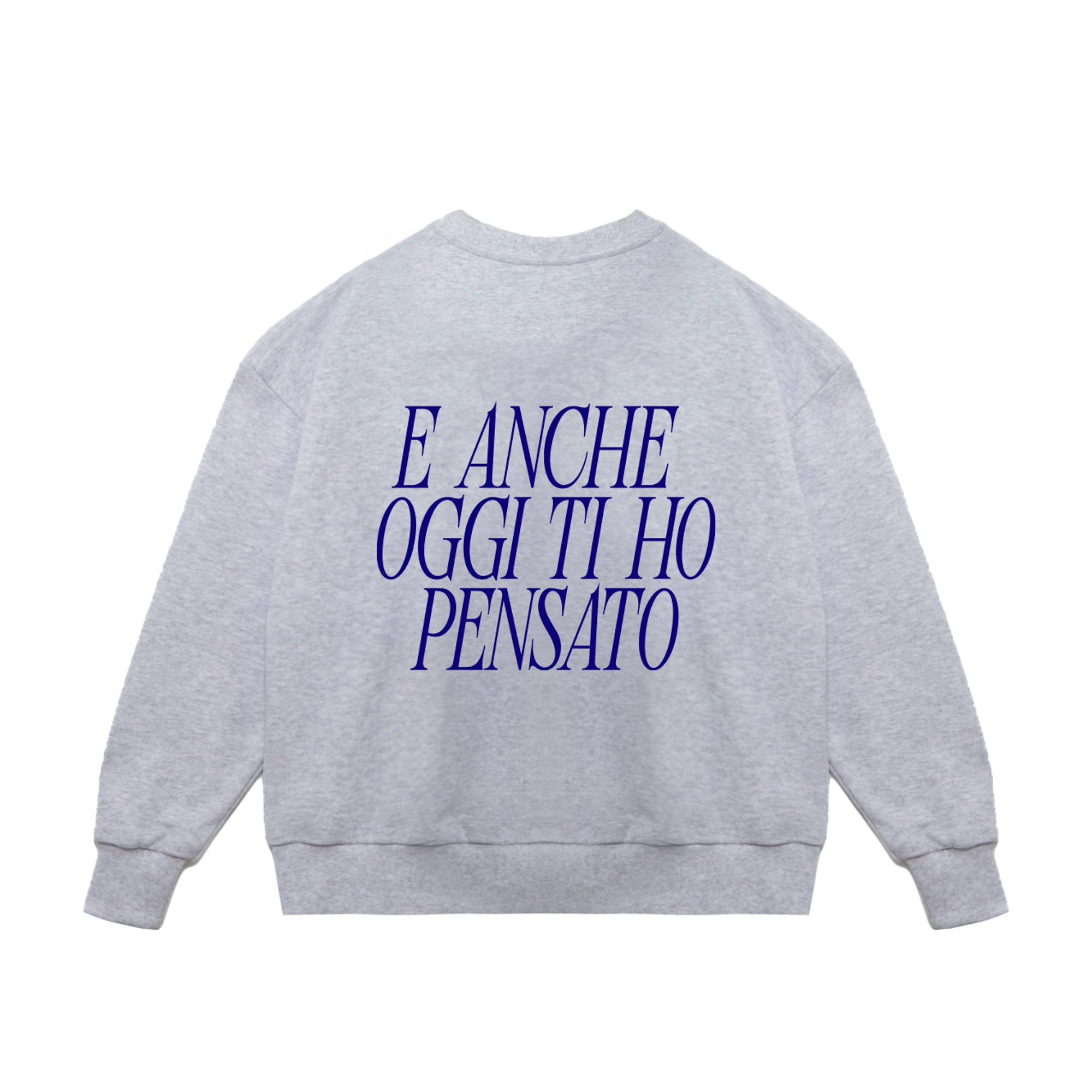 Crewneck Sweatshirt "I Thought of You Today Too"