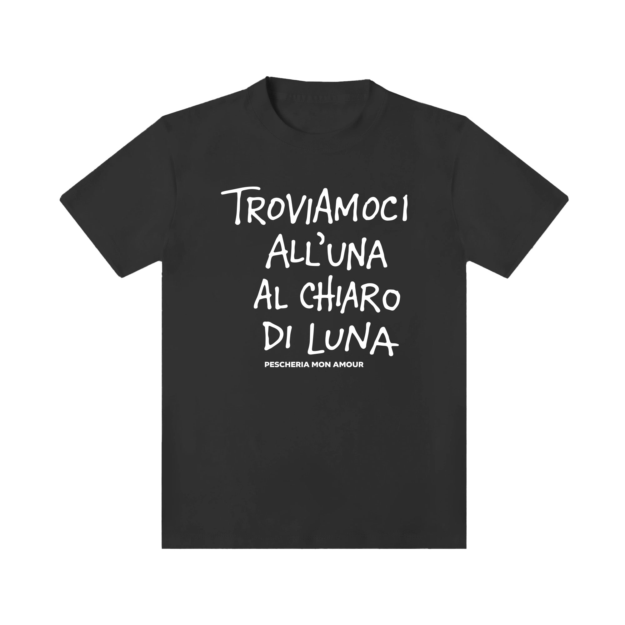 T-shirt “Troviamoci all'una al chiaro di luna"