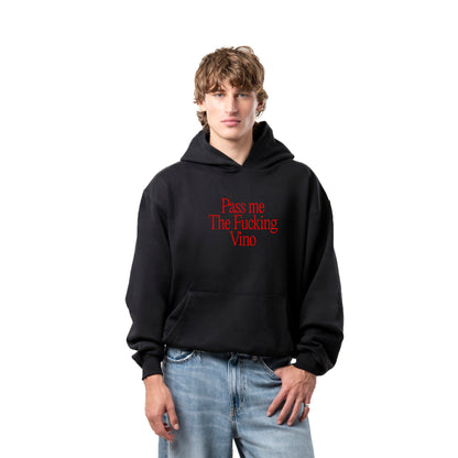 Felpa Hoodie "Pass Me The Fucking Vino"