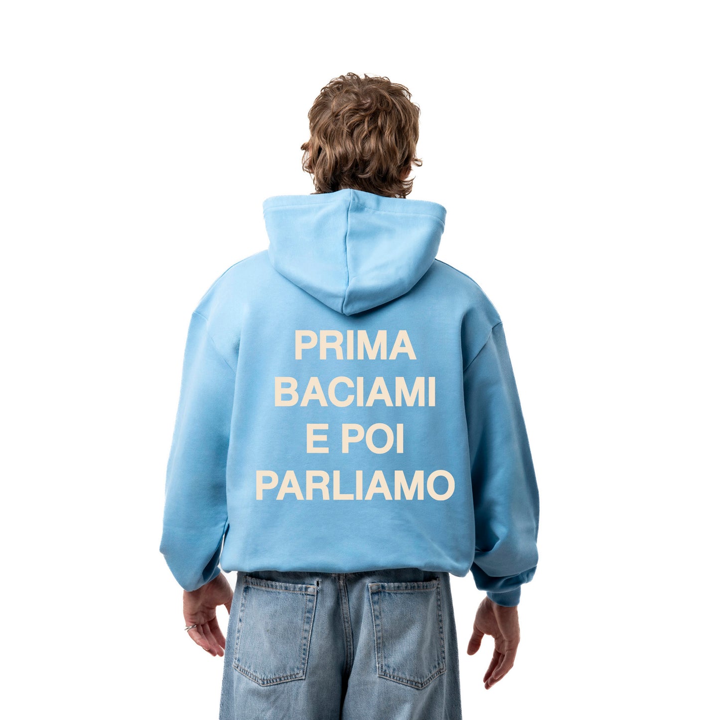 Felpa Hoodie "Prima Baciami e Poi Parliamo"