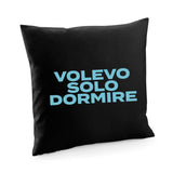 Fodera cuscino Volevo solo dormire
